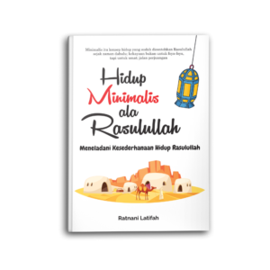 Hidup Minimalis Ala Rasulullah