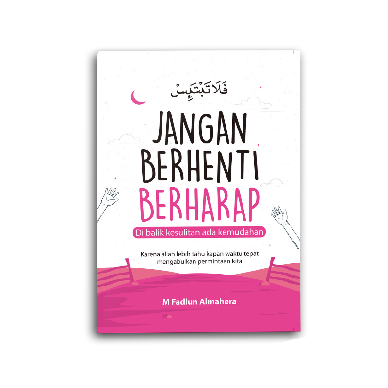 Jangan Berhenti Berharap