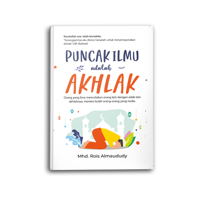 Puncak Ilmu Adalah Akhlak