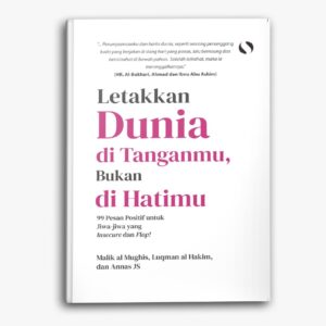 Letakan Dunia Di Tanganmu Bukan Di Hatimu