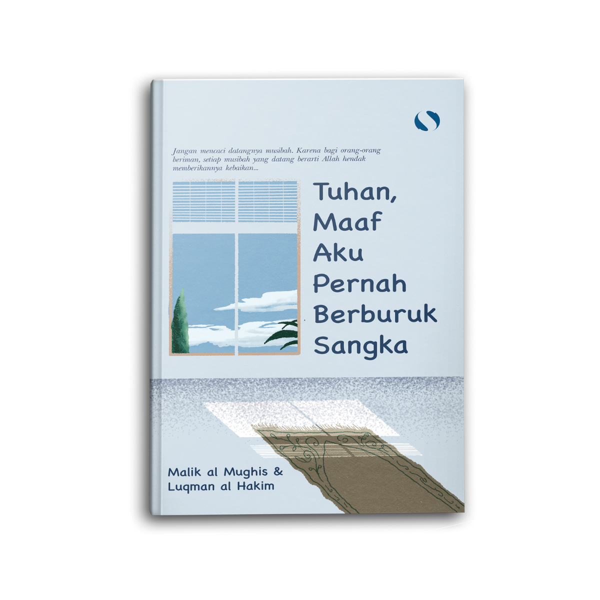 Tuhan Maaf Aku Pernah Berburuk Sangka