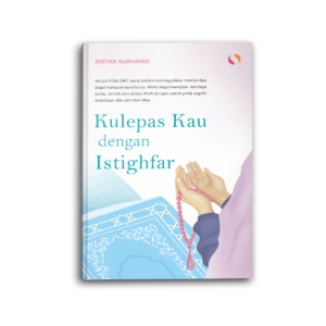 Kulepas Kau dengan Istighfar