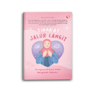 Tirakat Jalur Langit Ternyata Ini Cara Allah Mengubah Hidupku