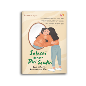 Selesai Dengan Diri Sendiri