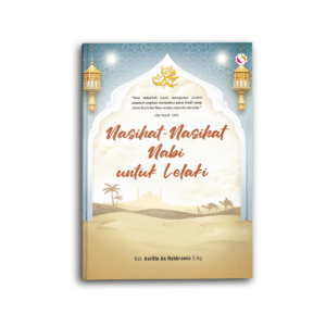 Nasihat Nasihat Nabi untuk Lelaki