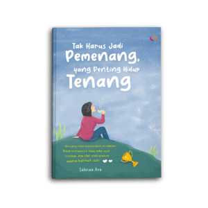 Tak Harus Jadi Pemenang yang Penting Hidup Tenang