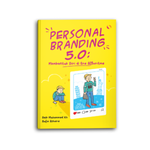 Personal Branding 5.0: Membentuk Diri di Era Algoritma