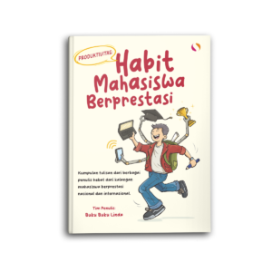 Produktivitas: Habit Mahasiswa Berprestasi