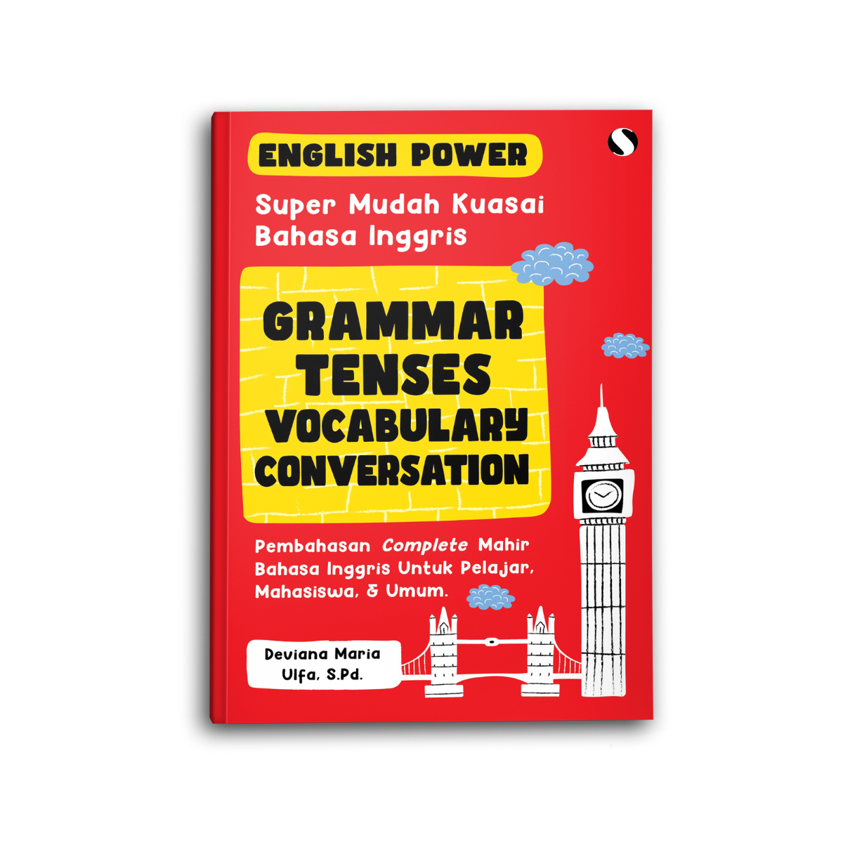 English Power Super Mudah Kuasai Bahasa Inggris Grammar Tenses Vocabulary Conversation Pembahasan Complete Mahir Bahasa Inggris Untuk Pelajar Mahasiswa dan Umum